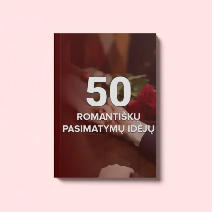 E-knyga "50 Romantiškų pasimatymų idėjų"